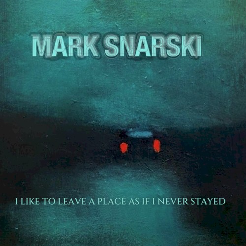 I Like to Leave a Place as If I Never Stayed