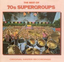 The Best of 70s Supergroups