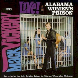 Live at the Alabama Women's Prison