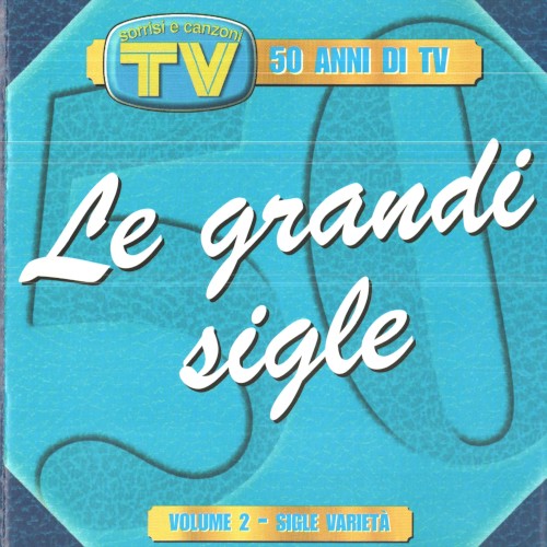 Le grandi sigle, volume 2: sigle varietà