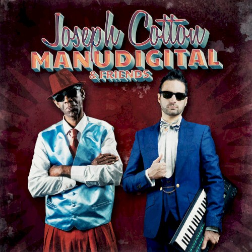 Manudigital meets Joseph Cotton & Friends