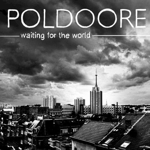 Waiting for the World