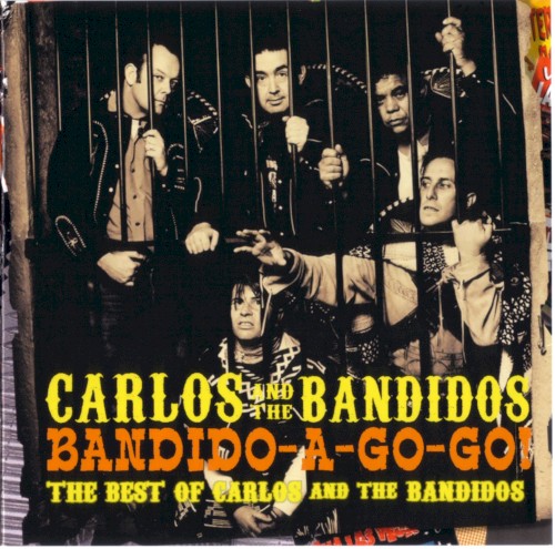 Bandido‐A‐Gogo! The Best of Carlos and the Bandidos