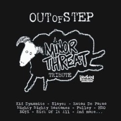 Out of Step - A Minor Threat Tribute
