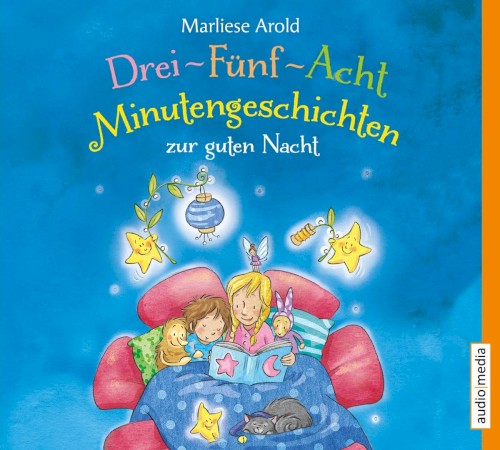 Drei-Fünf-Acht Minutengeschichten zur guten Nacht