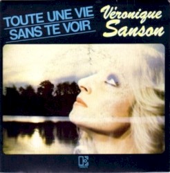 Toute une vie sans te voir