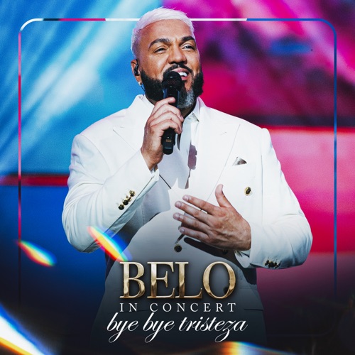 Bye Bye Tristeza (Ao Vivo / Belo In Concert)