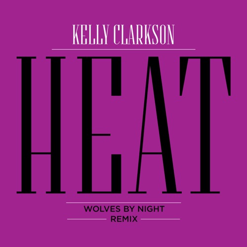Heat (Wolves by Night remix)