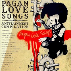 Pagan Love Songs: Antitainment Compilation