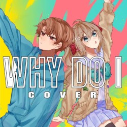 Why Do I