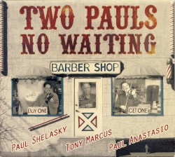 Two Pauls No Waiting