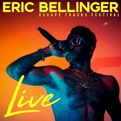 Eric Bellinger LIVE: Escape Tracks Festival