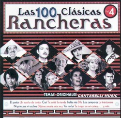 Las 100 clásicas rancheras, volumen 4