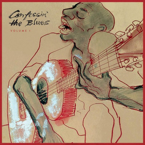 Confessin’ the Blues, Volume I