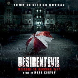 Resident Evil: Welcome to Raccoon City: Original Motion Picture Soundtrack
