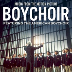 Boychoir (Music From the Motion Picture)