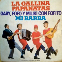 La gallina papanatas / Mi barba