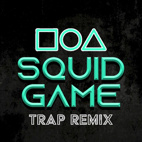 Squid Game (Trap Remix)