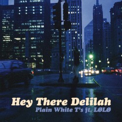 Hey There Delilah