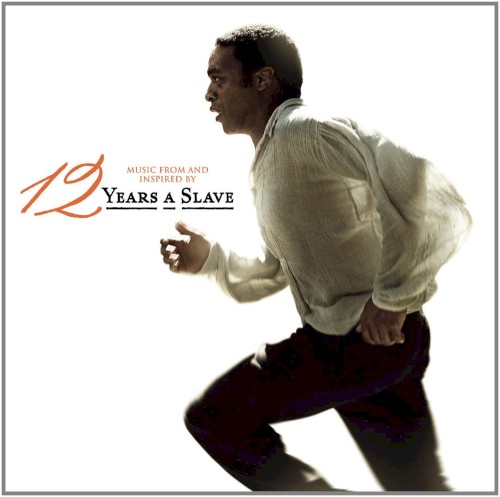 12 Years a Slave: Music from and Inspired by the Motion Picture