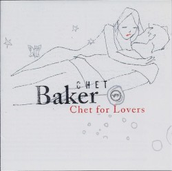 Chet for Lovers