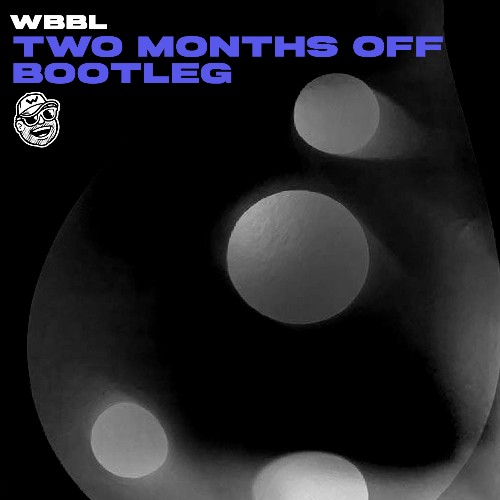 Two Months Off Bootleg