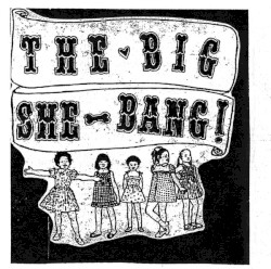 The Big She-Bang!