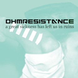 A Great Sickness Has Left Us In Ruins