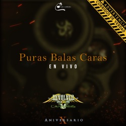 Puras Balas Caras (En vivo)