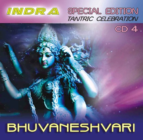 Special Edition Tantric Celebration CD4: Bhuvaneshvari