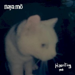 haunting me