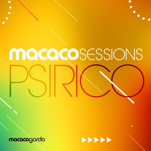 Macaco Sessions: Psirico