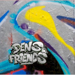Dens & Friends