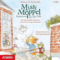 Missi Moppel - Detektivin für alle Fälle. Die schwebende Teekanne und andere Ungereimtheiten