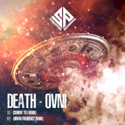 Death - OVNI (Cement Tea eemix)