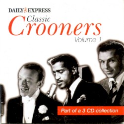 Classic Crooners: Volume 1