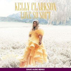 Love So Soft (Dave Aude remix)
