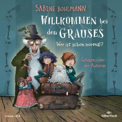 Willkommen bei den Grauses 01: Wer ist schon normal?