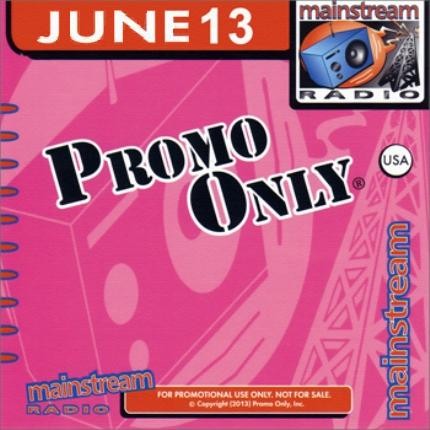Promo Only: Mainstream Radio, June 2013