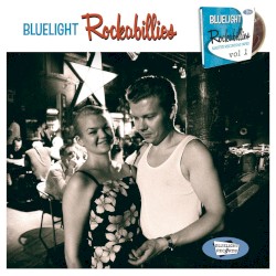 Bluelight Rockabillies, Vol 1