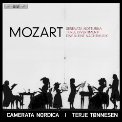 Serenade notturna / Three Divertimenti / Eine kleine Nachtmusik
