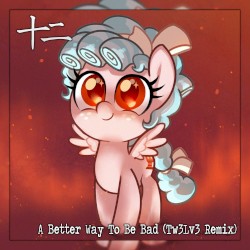 [Dubstep/Riddim] A Better Way To Be Bad (Tw3Lv3 Remix)