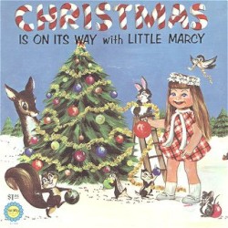 Christmas Is On Its Way With Little Marcy