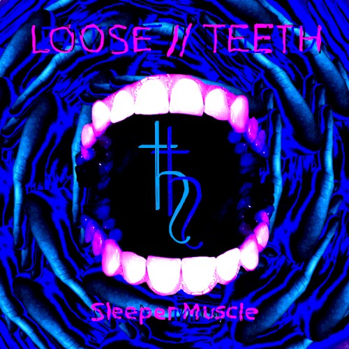LOOSE // TEETH