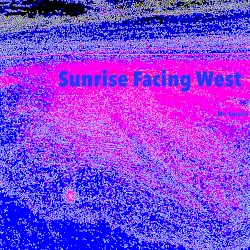 Sunrise Facing West