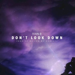 Don’t Look Down