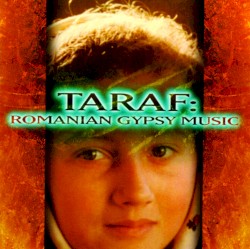 Taraf: Romanian Gypsy Music