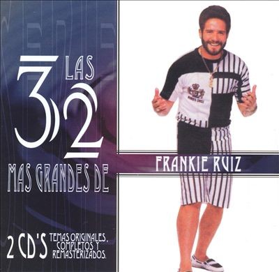 Las 32 más grandes de Frankie Ruiz