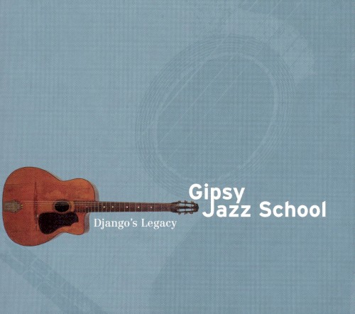 Gipsy Jazz School: Django's Legacy (1938-1966)