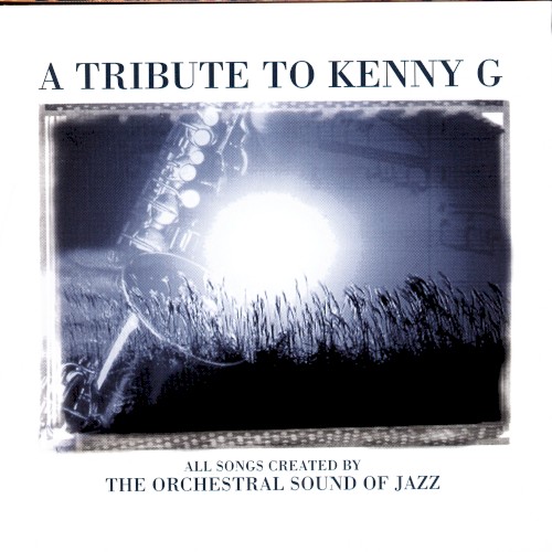 A Tribute to Kenny G
